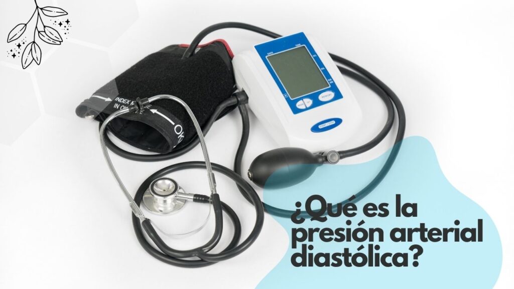 ¿Qué es la presión arterial diastólica?